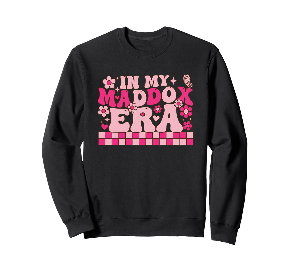 My Maddox Era Name Pride Name Sweatshirt - Aesthetic Graphic Unisex - T-Shirt, Sweatshirt, Hoodie