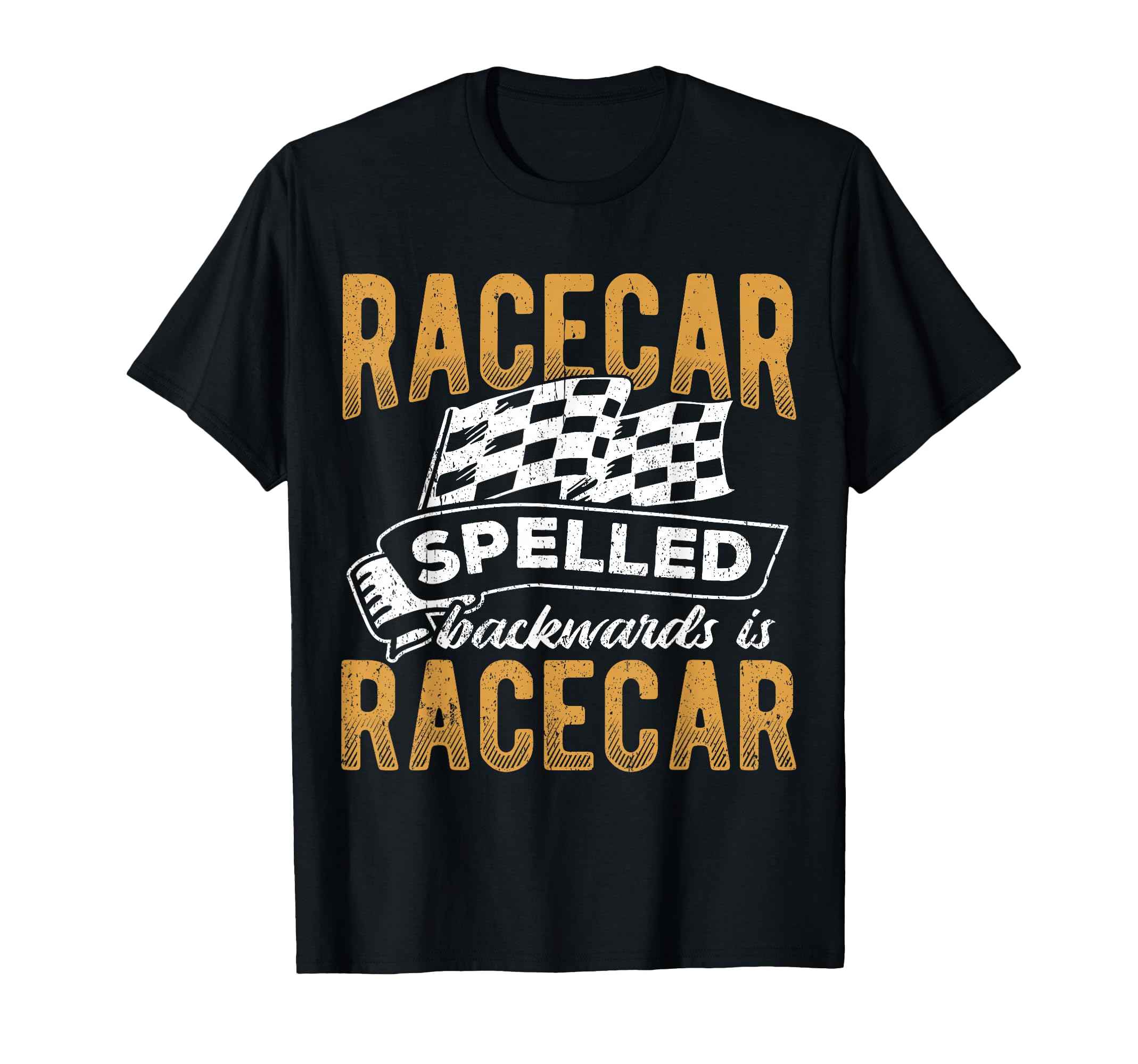 Racecar Spelled Backward Is Racecar T-Shirt - Streetwear Style Men Women - T-Shirt, Sweatshirt, Hoodie