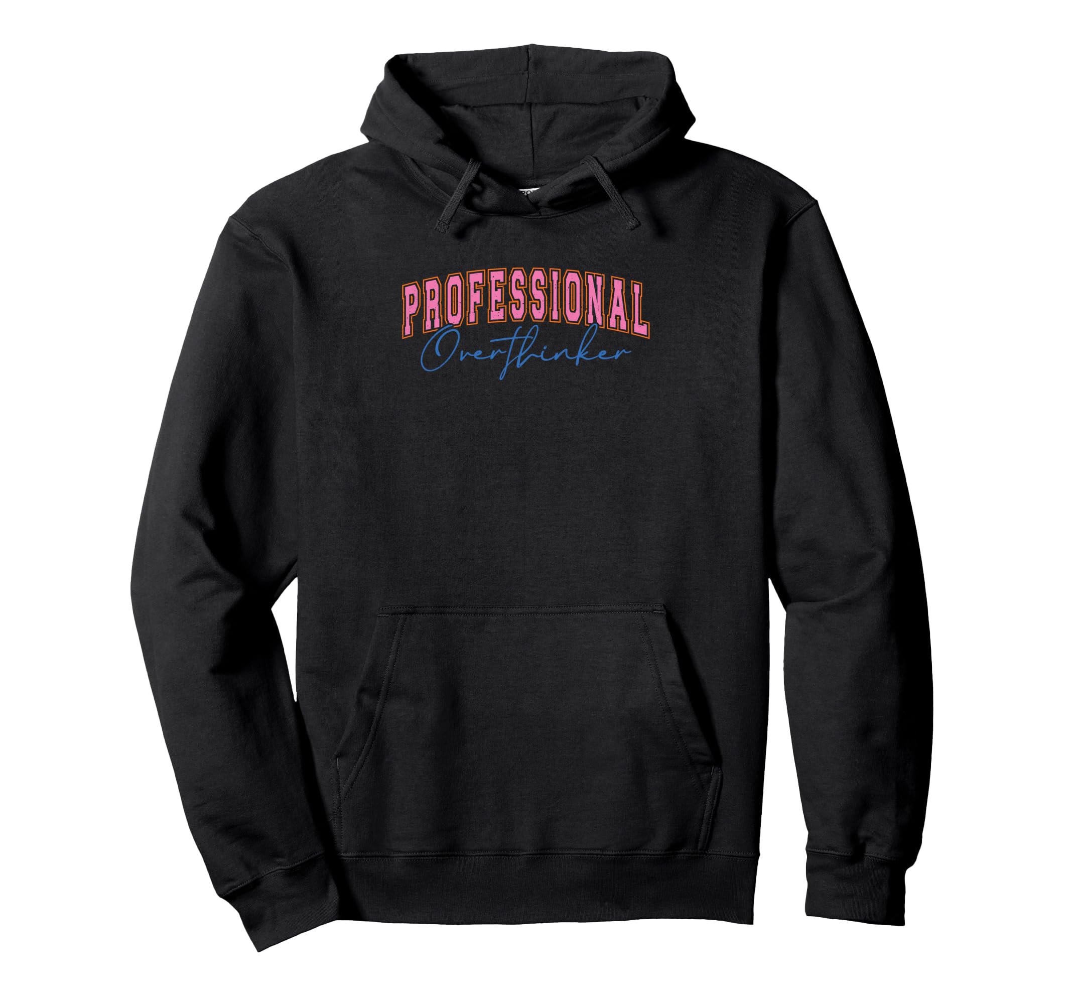 Professional Overthinker Expressive Hoodie - Aesthetic Graphic for Adults - T-Shirt, Sweatshirt, Hoodie