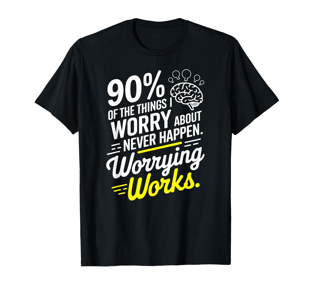 Overthinker Worrying Works Funny T-Shirt - Custom Art Print Unisex - T-Shirt, Sweatshirt, Hoodie