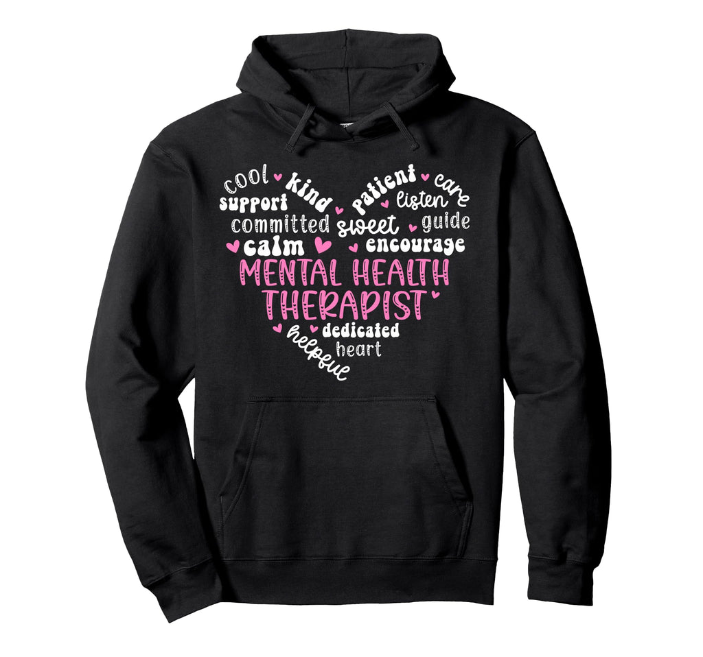 Mental Health Therapist Heart Mental Hoodie - Novelty Apparel for Adults - T-Shirt, Sweatshirt, Hoodie