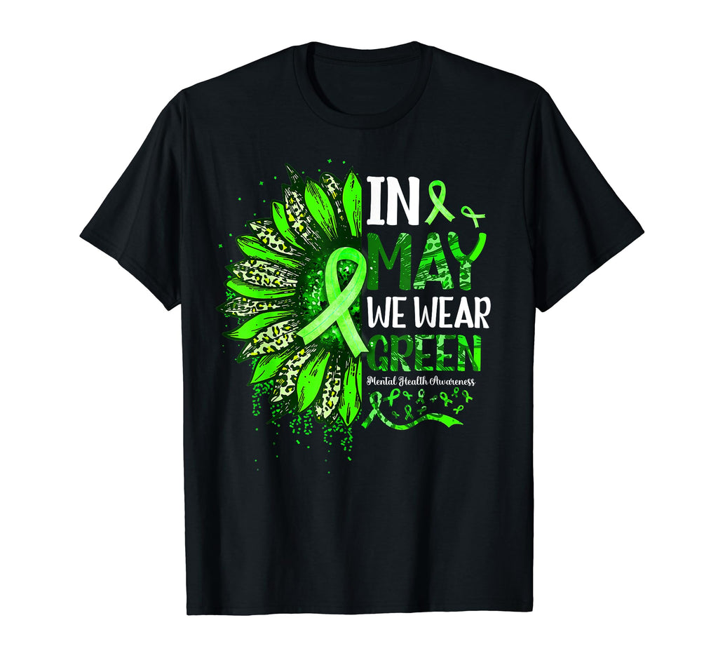 May We Wear Green Sunflower Mental T-Shirt - Graphic Print for Adults - T-Shirt, Sweatshirt, Hoodie