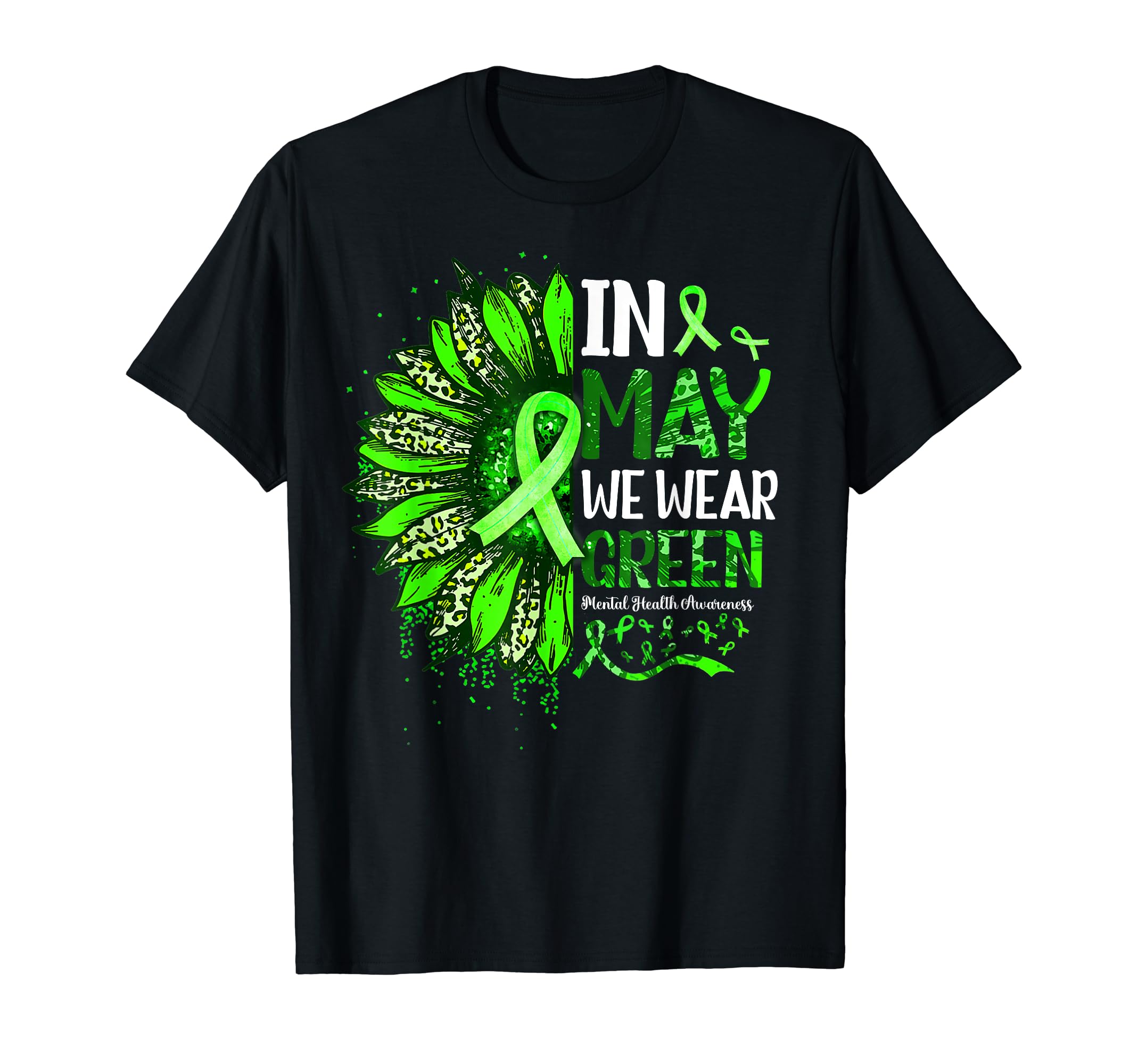 May We Wear Green Sunflower Mental T-Shirt - Graphic Print for Adults - T-Shirt, Sweatshirt, Hoodie