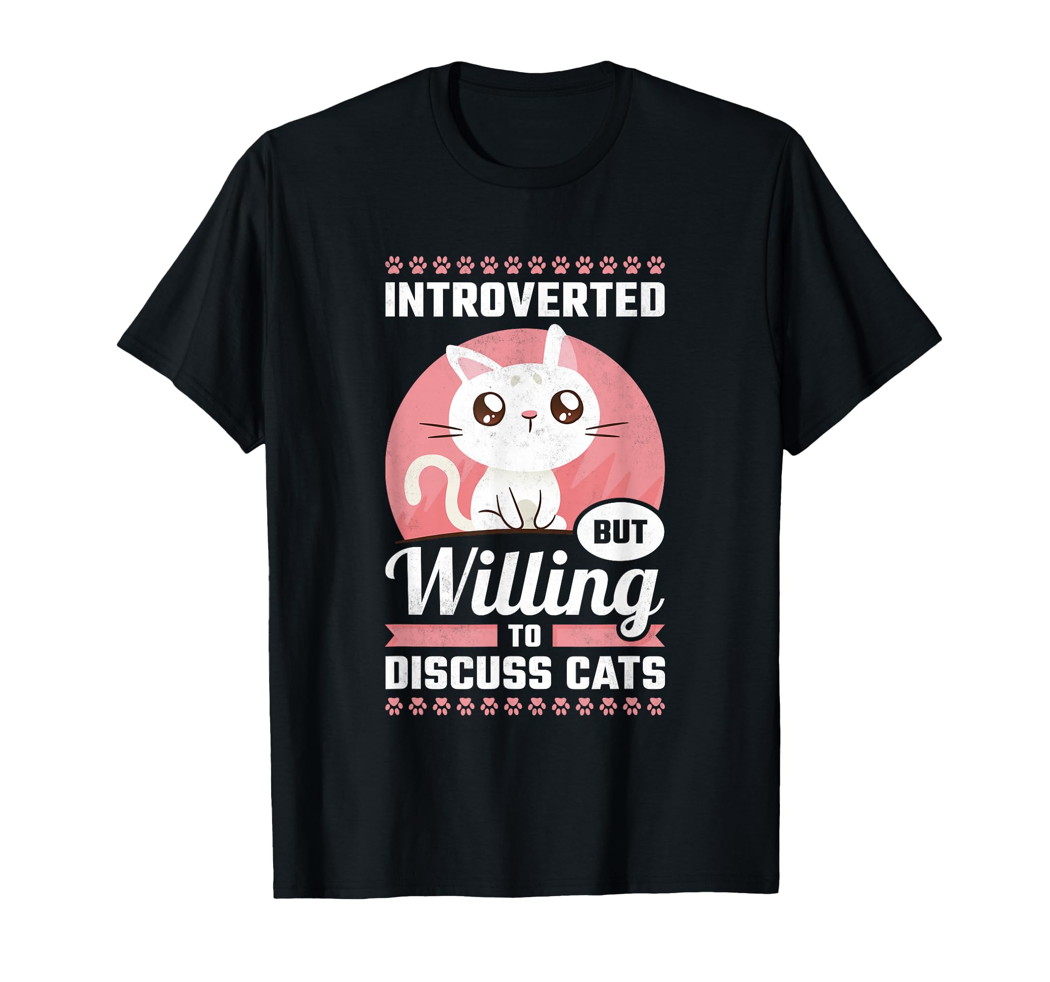 Introverted But Willing To Discuss Cats T-Shirt - Graphic Print Unisex - T-Shirt, Sweatshirt, Hoodie
