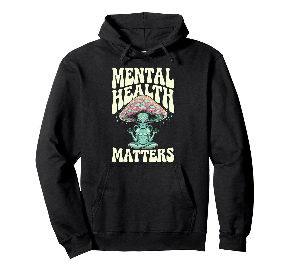 Alien Groovy Mental Health Matters Hoodie - Unique Graphic for Adults - T-Shirt, Sweatshirt, Hoodie