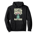 Alien Groovy Mental Health Matters Hoodie - Unique Graphic for Adults - T-Shirt, Sweatshirt, Hoodie