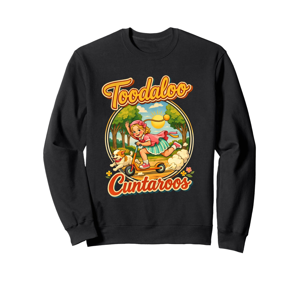 Toodaloo Cuntaroos Trend Sweatshirt - Graphic Print Unisex - T-Shirt, Sweatshirt, Hoodie