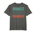 Whats Your Damage Whats Your Damage T-Shirt - Unique Graphic for Adults - T-Shirt, Sweatshirt, Hoodie