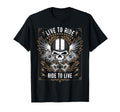 Live To Ride Ride To Live T-Shirt - Casual Everyday Wear Men Women - T-Shirt, Sweatshirt, Hoodie