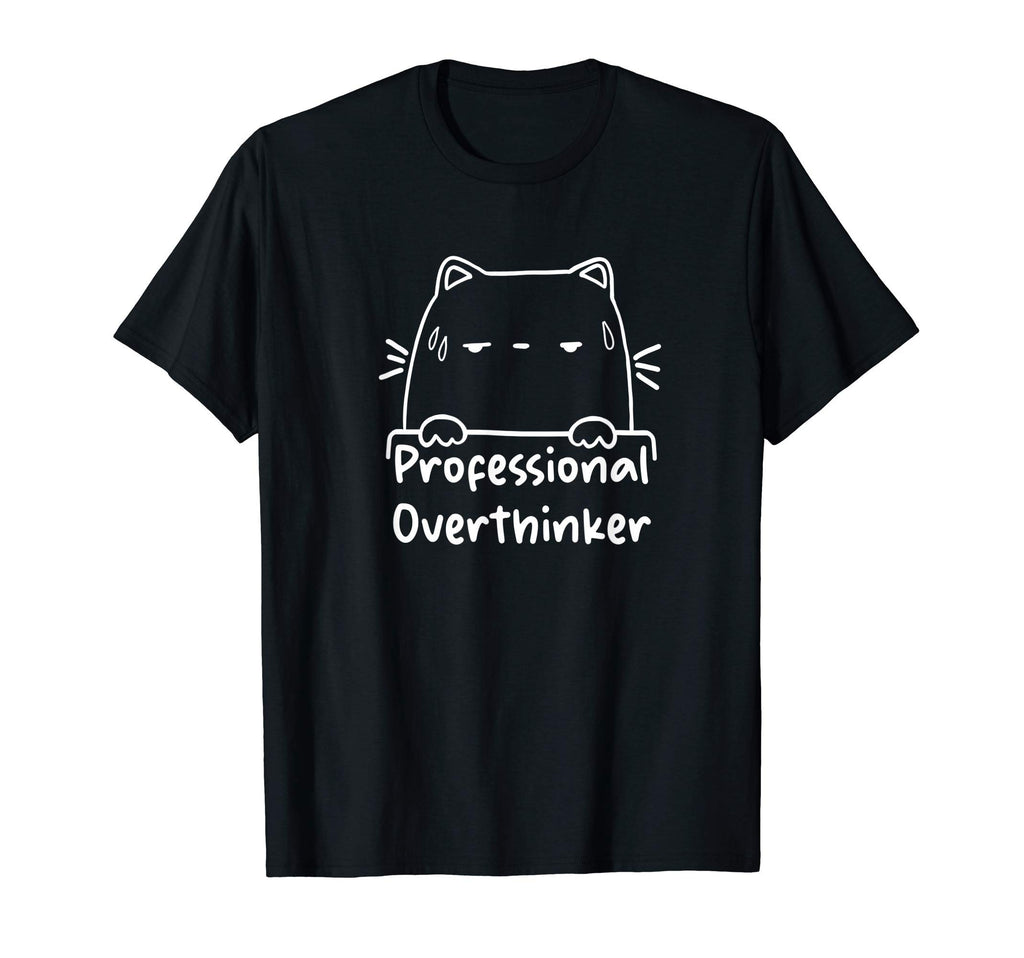 Professional Overthinker Cat Lover T-Shirt - Aesthetic Graphic Men Women - T-Shirt, Sweatshirt, Hoodie