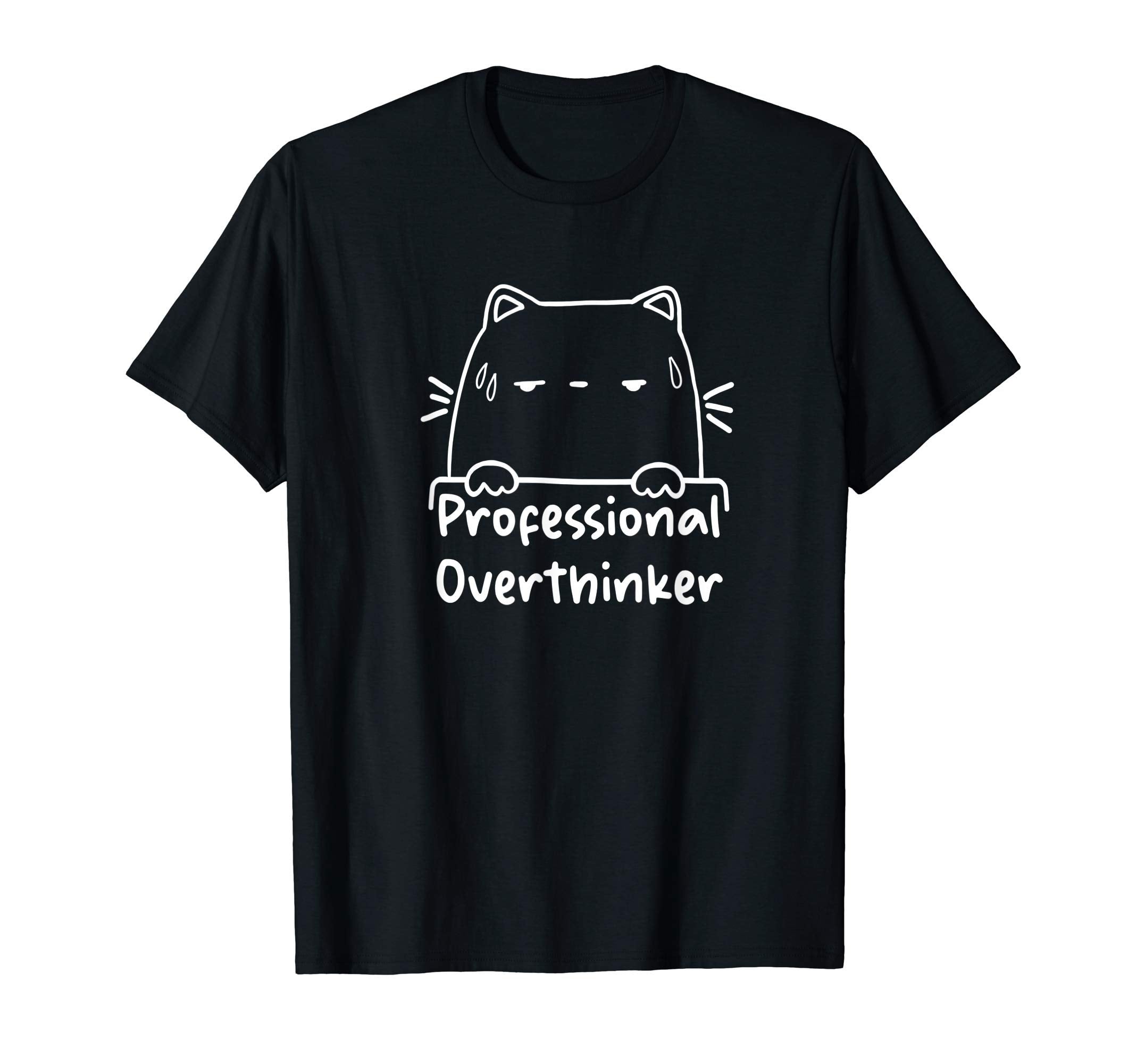 Professional Overthinker Cat Lover T-Shirt - Aesthetic Graphic Men Women - T-Shirt, Sweatshirt, Hoodie