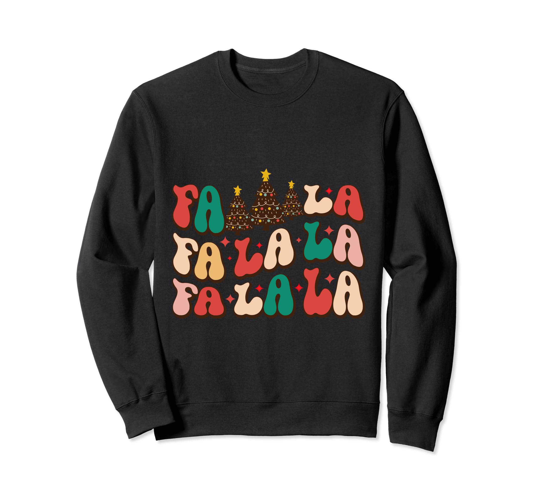 Fa La La La La Word Art Typography Sweatshirt - Trendy Graphic for Adults - T-Shirt, Sweatshirt, Hoodie