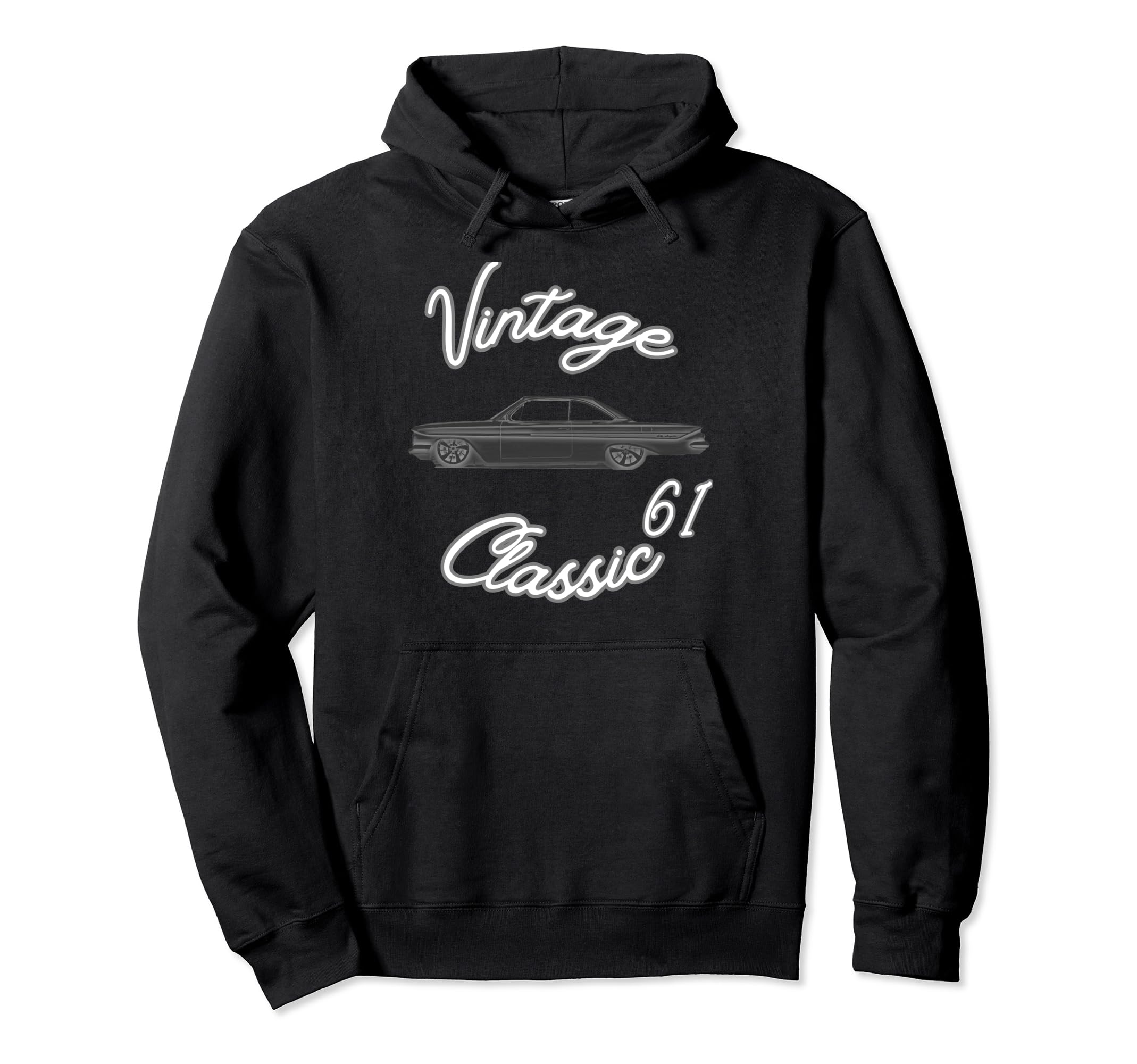 61 Collector Car Car Guy Hoodie - Fun Novelty Design Men Women - T-Shirt, Sweatshirt, Hoodie