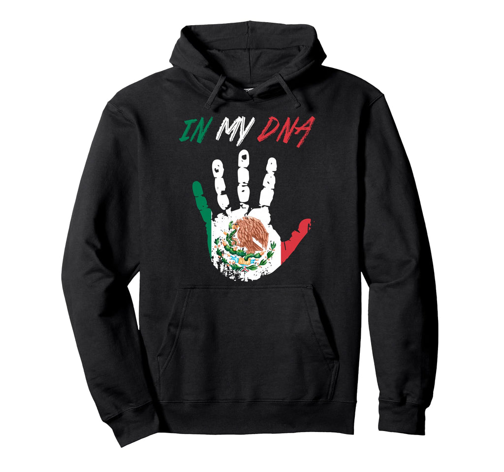 Mexico It My Dna Hoodie - Unique Graphic Men Women - T-Shirt, Sweatshirt, Hoodie