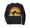 Be Kind Groovy 70S Kindness Sweatshirt - Streetwear Style for Adults - T-Shirt, Sweatshirt, Hoodie