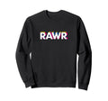 Dinosaur Fun Rawr Pop Art Typography Sweatshirt - Aesthetic Graphic Unisex - T-Shirt, Sweatshirt, Hoodie