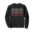 West Menlo Park California West Sweatshirt - Trendy Graphic for Adults - T-Shirt, Sweatshirt, Hoodie