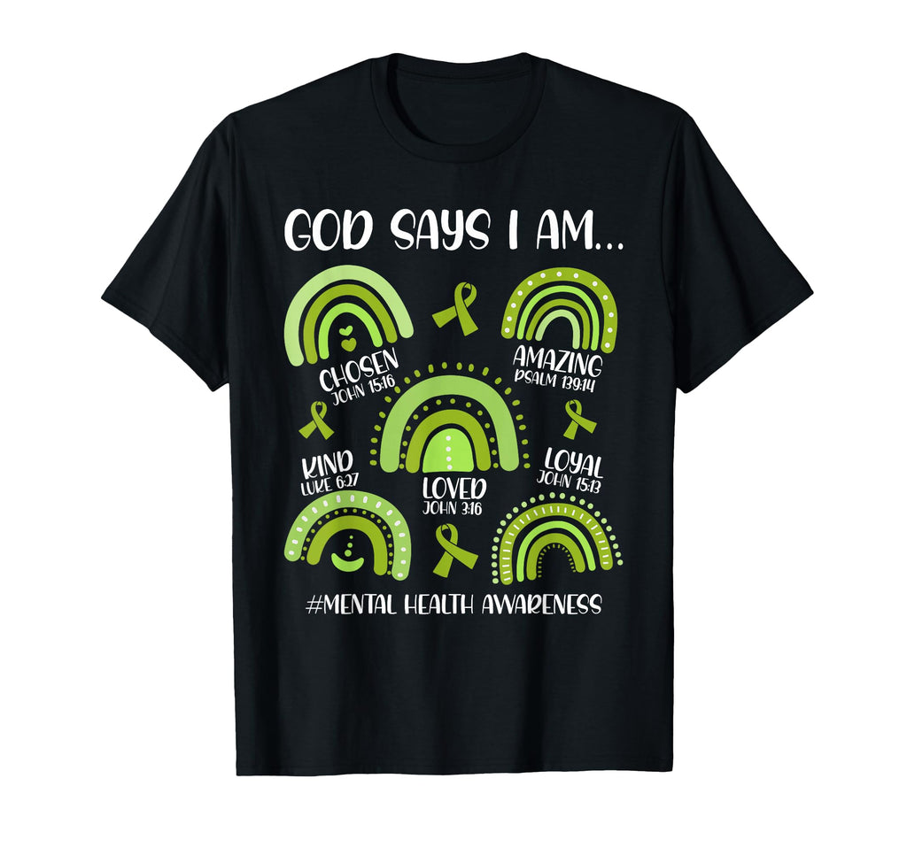 God Says I Am Mental Health Awareness T-Shirt - Streetwear Style Men Women - T-Shirt, Sweatshirt, Hoodie