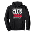 Overthinkers Club President Funny Hoodie - Novelty Apparel Unisex - T-Shirt, Sweatshirt, Hoodie
