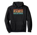 Skater Skates Roller Skating Hoodie - Unique Graphic for Adults - T-Shirt, Sweatshirt, Hoodie