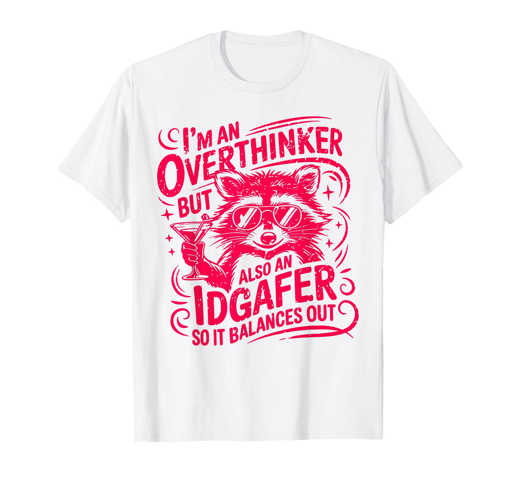 Im Overthinker But Also Idgafer Raccoon T-Shirt - Custom Art Print Unisex - T-Shirt, Sweatshirt, Hoodie