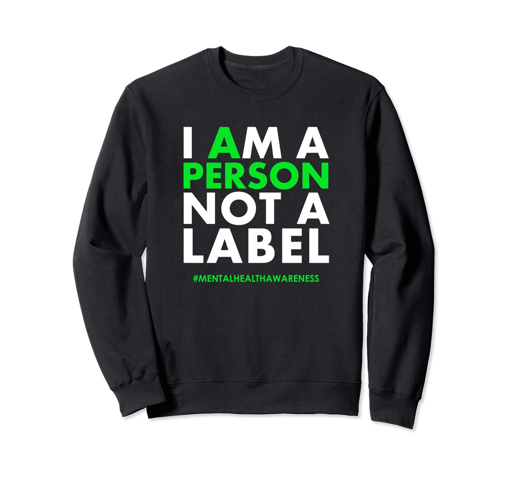 I Am Person Not Label Mental Health Sweatshirt - Aesthetic Graphic Unisex - T-Shirt, Sweatshirt, Hoodie