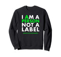 I Am Person Not Label Mental Health Sweatshirt - Aesthetic Graphic Unisex - T-Shirt, Sweatshirt, Hoodie