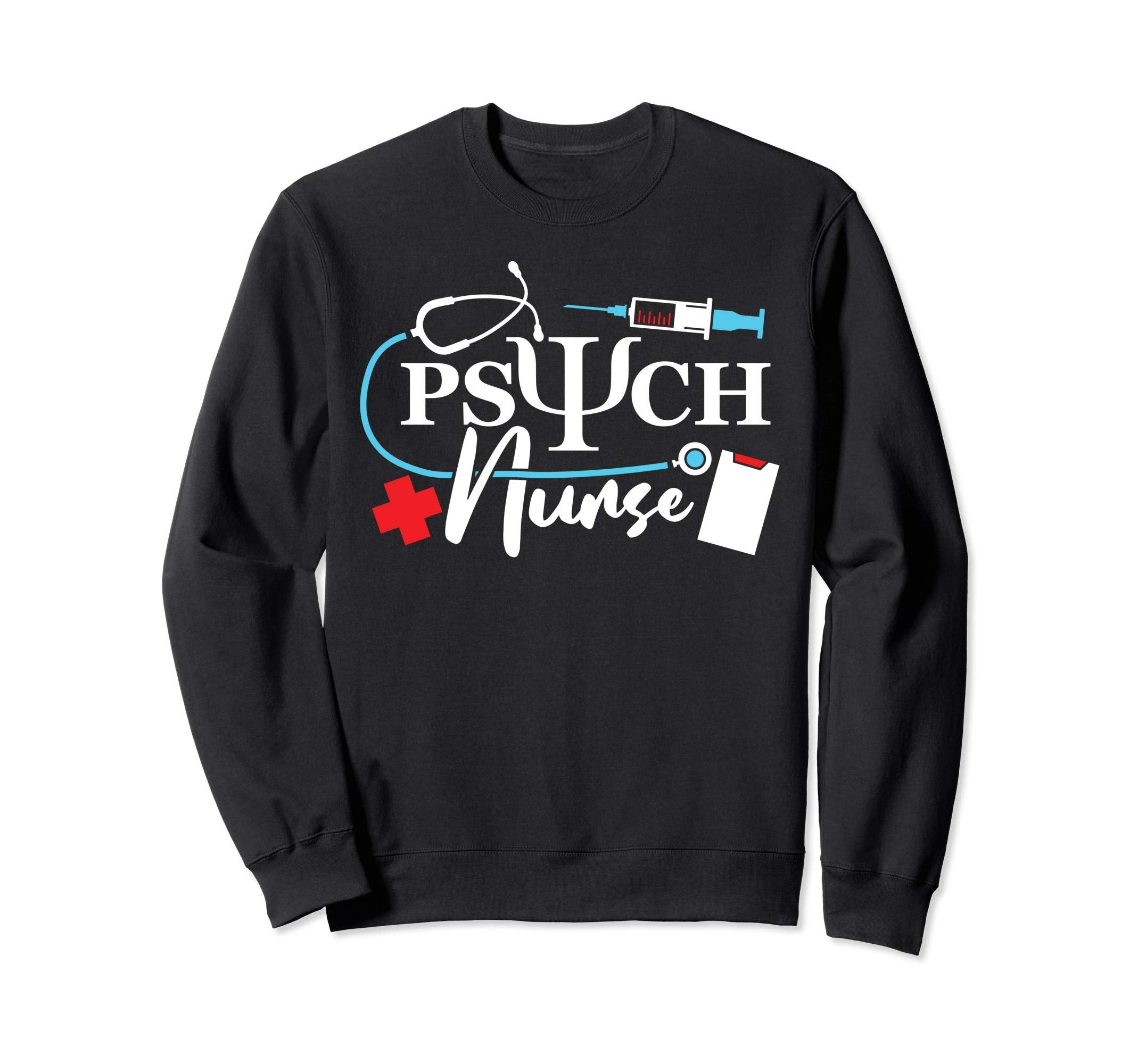 Psych Nurse Psychology Nursing Sweatshirt - Trendy Graphic for Adults - T-Shirt, Sweatshirt, Hoodie