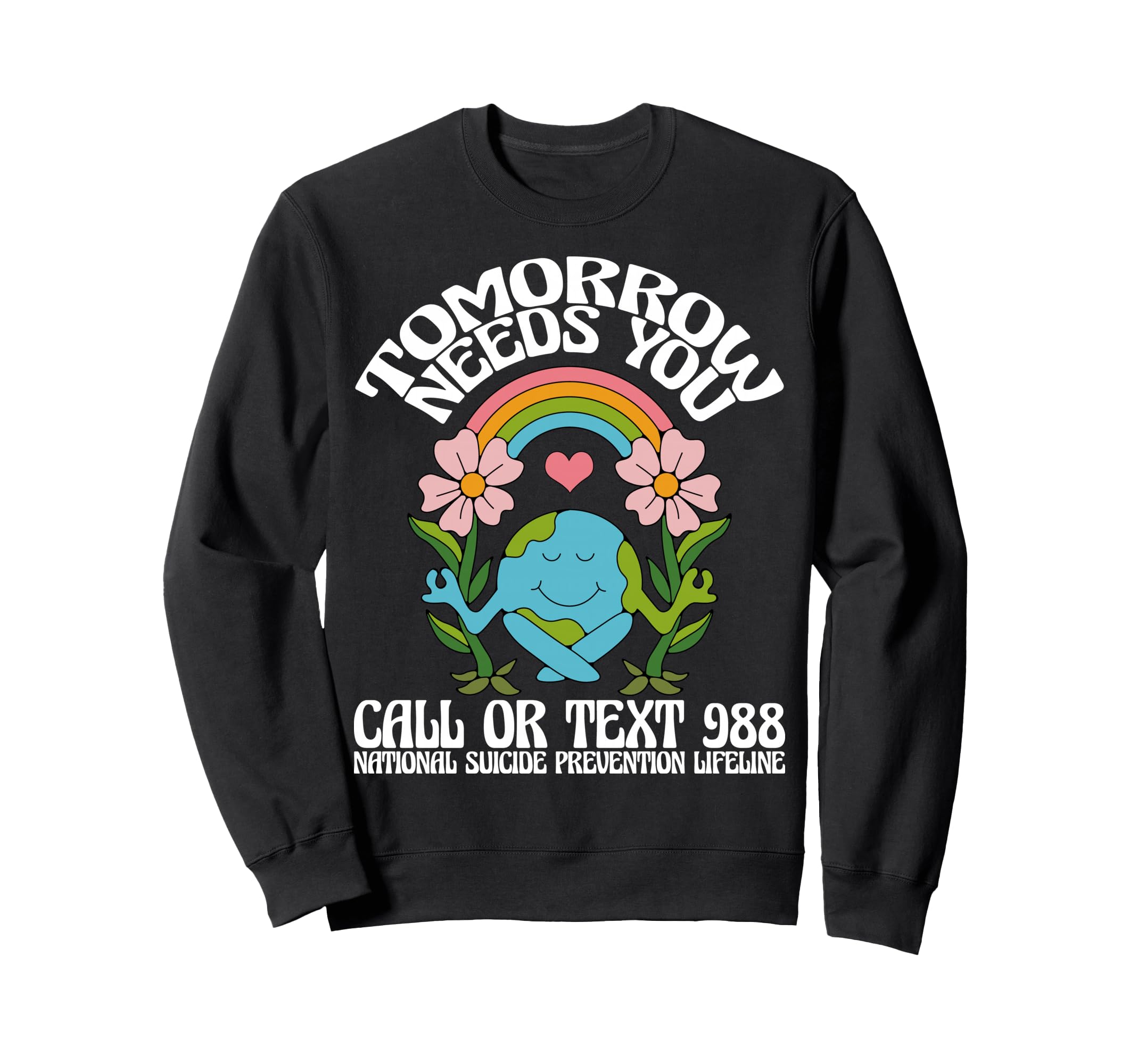 Tomorrow Needs You 988 Suicide Sweatshirt - Streetwear Style for Adults - T-Shirt, Sweatshirt, Hoodie