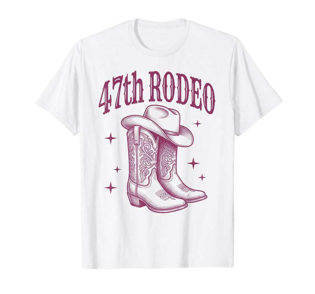 47Th Birthday Rodeo Western Cowgirl Boots T-Shirt - Novelty Apparel Unisex - T-Shirt, Sweatshirt, Hoodie