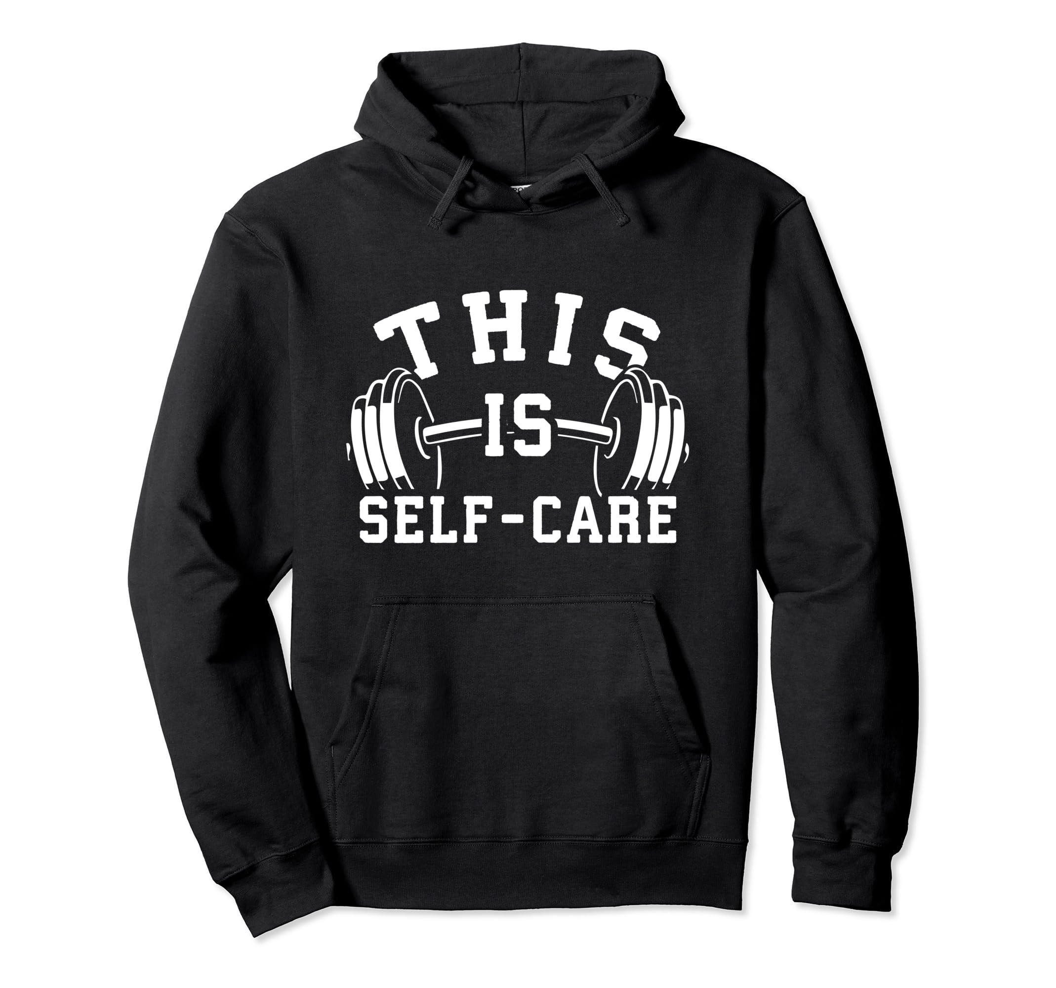Self Care Gym Workout Fitness Hoodie - Fun Novelty Design Unisex - T-Shirt, Sweatshirt, Hoodie