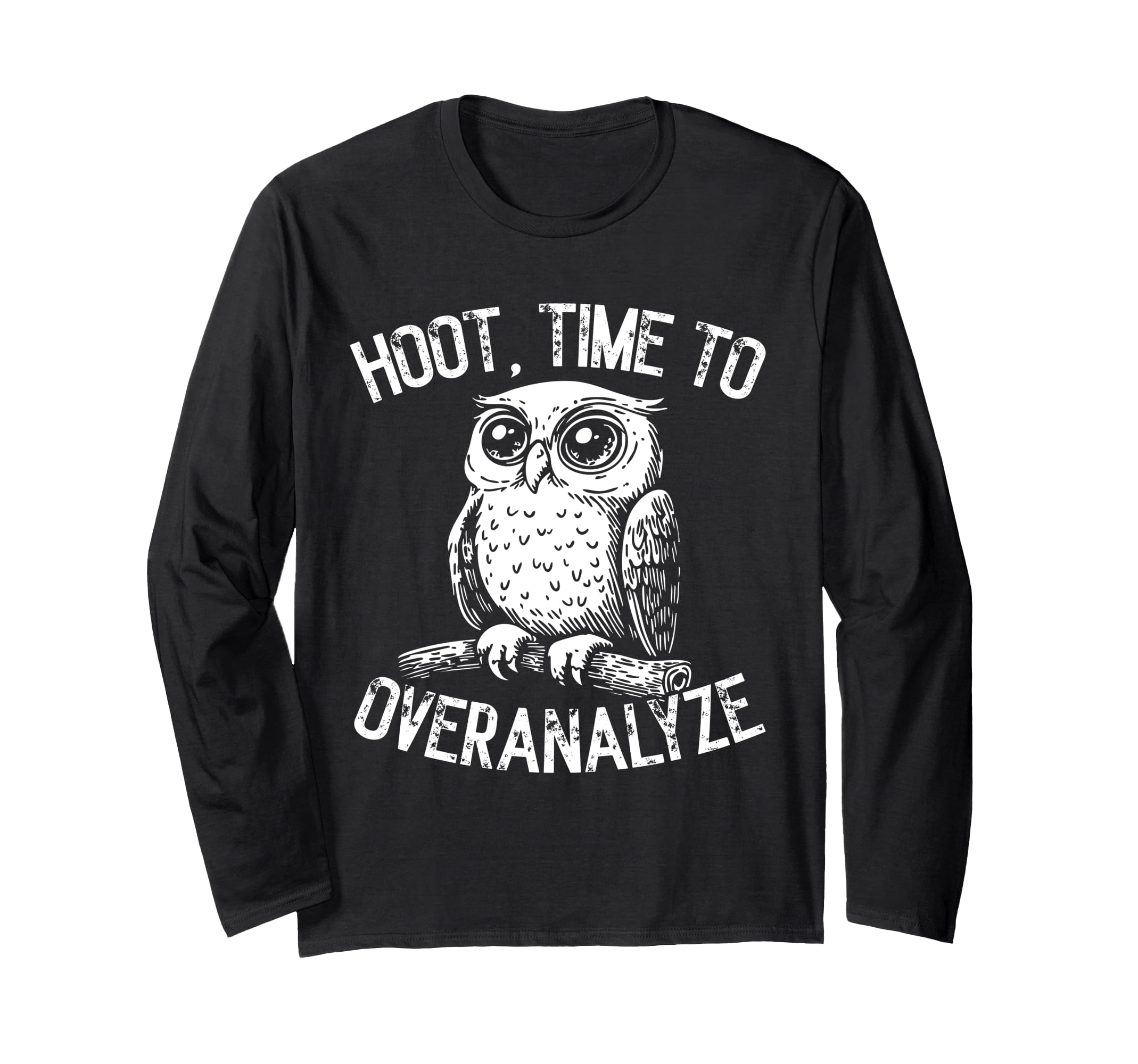 Hoot Owl Overthinkers And Deep T-Shirt - Casual Everyday Wear Men Women - T-Shirt, Sweatshirt, Hoodie