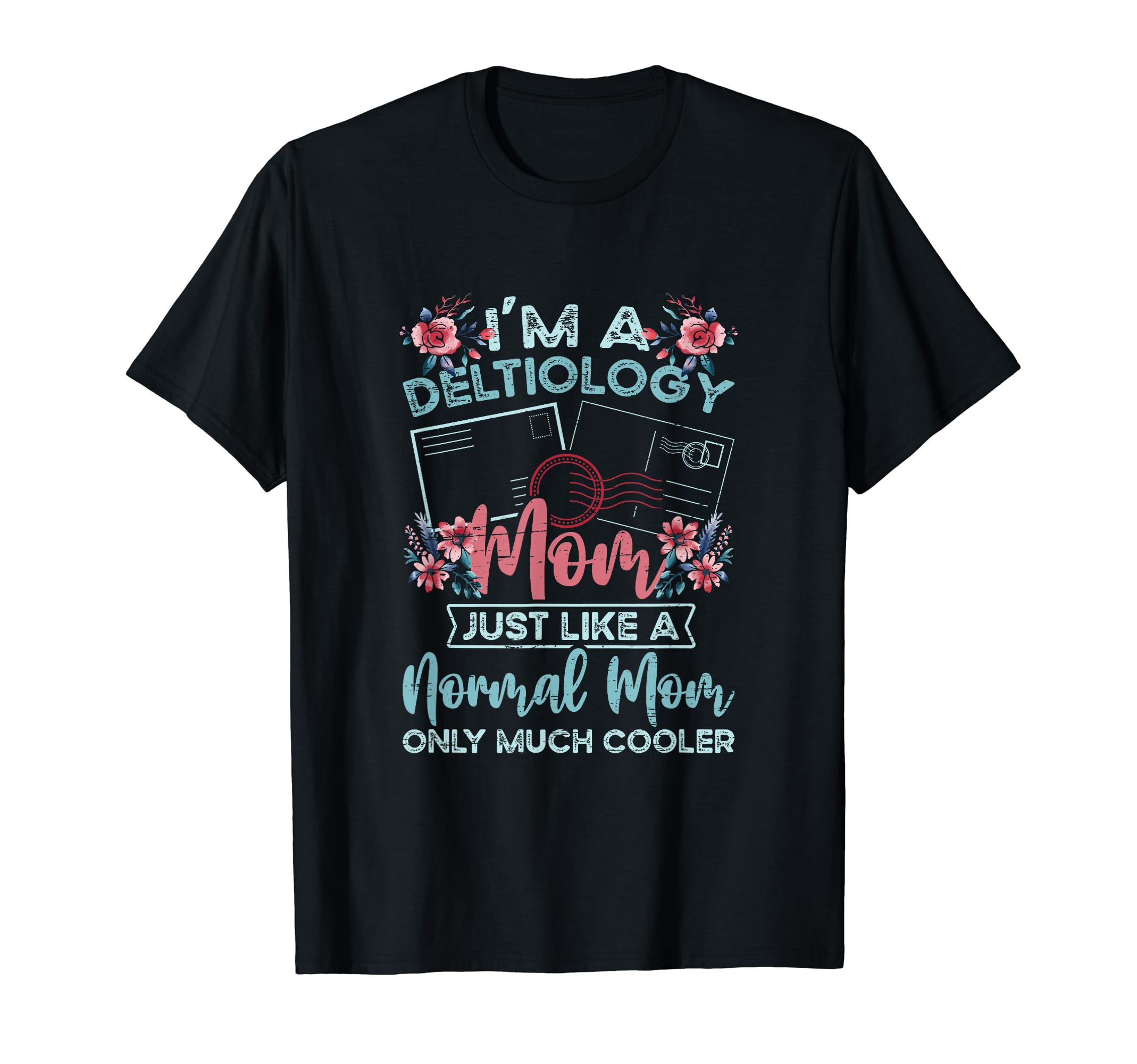 Deltiology Mom Deltiologist Postcard T-Shirt - Unique Graphic Unisex - T-Shirt, Sweatshirt, Hoodie