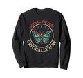 Anti Social Butterfly Introvert Sweatshirt - Fun Novelty Design Unisex - T-Shirt, Sweatshirt, Hoodie