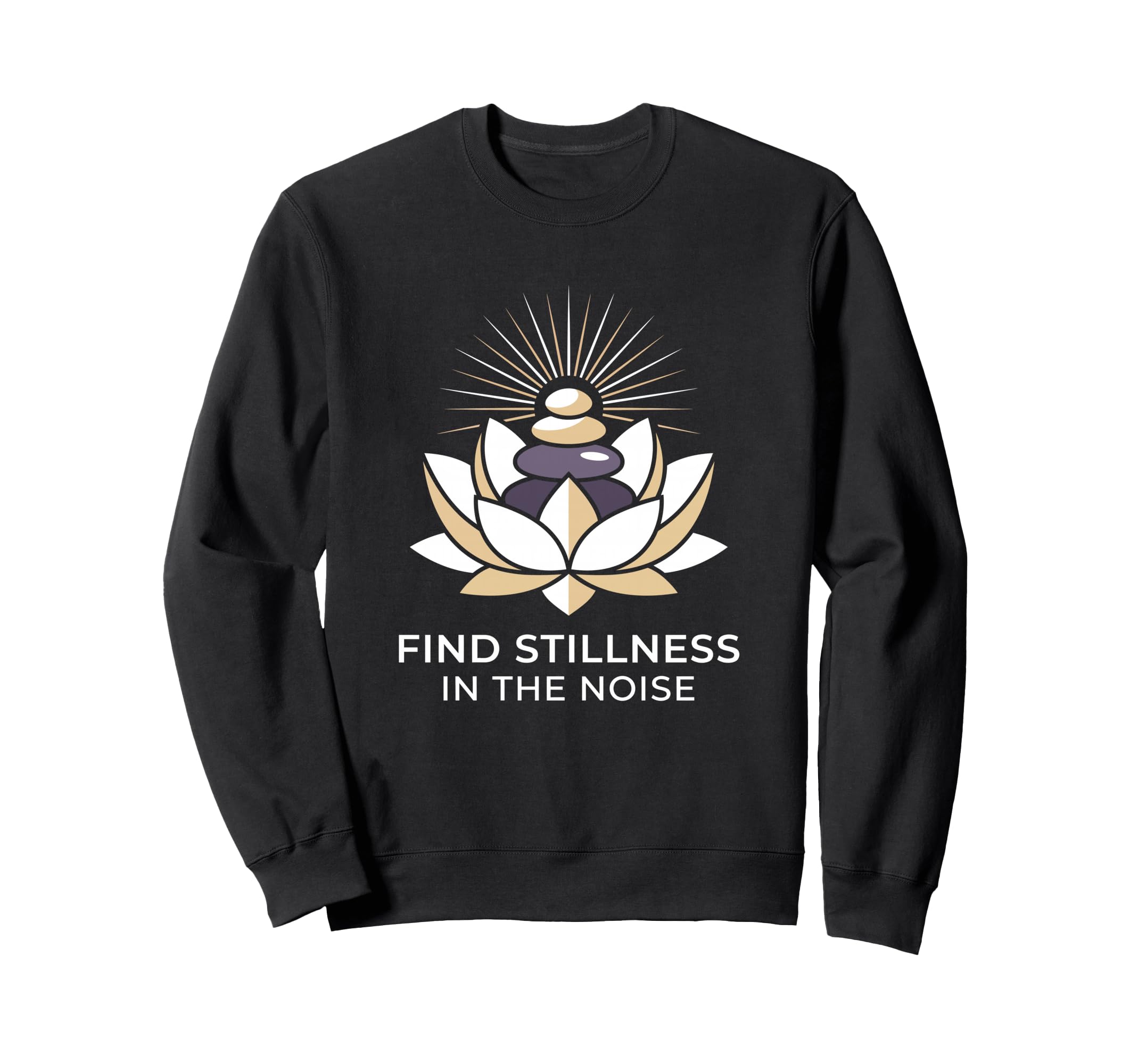 Find Stillness Noise Hatha Yoga Sweatshirt - Novelty Apparel Men Women - T-Shirt, Sweatshirt, Hoodie