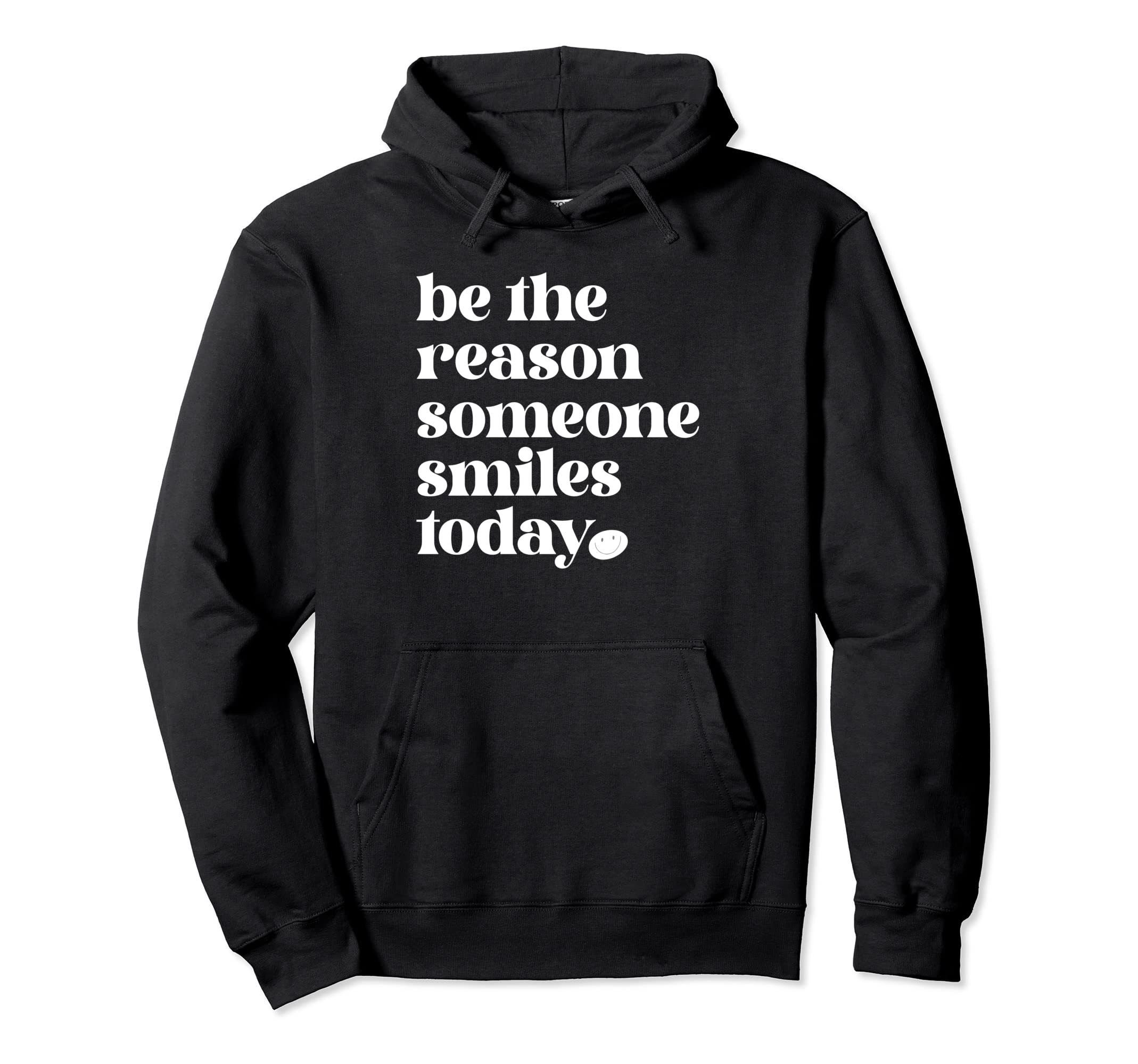 Typography Inspirational Uplifting Smile Hoodie - Graphic Print for Adults - T-Shirt, Sweatshirt, Hoodie