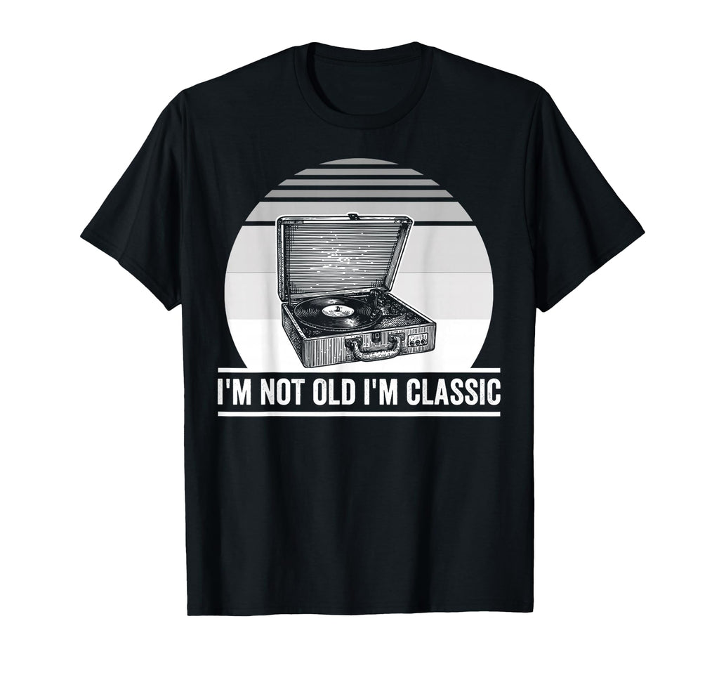 Im Not Old Im Record Player T-Shirt - Streetwear Style Men Women - T-Shirt, Sweatshirt, Hoodie