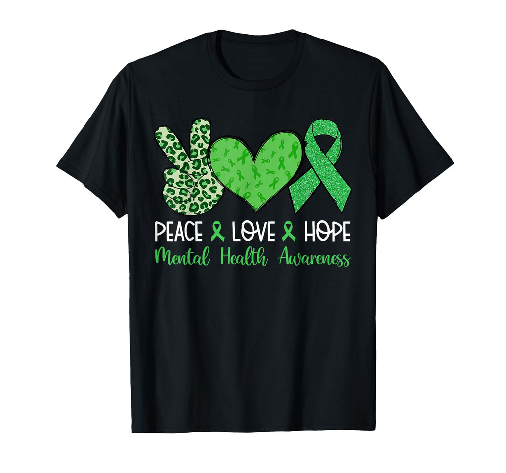 Peace Love Hope Mental Health Awareness T-Shirt - Novelty Apparel Unisex - T-Shirt, Sweatshirt, Hoodie