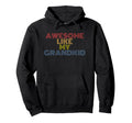 Awesome Like My Grandkid 70S Grandparent Hoodie - Trendy Graphic for Adults - T-Shirt, Sweatshirt, Hoodie
