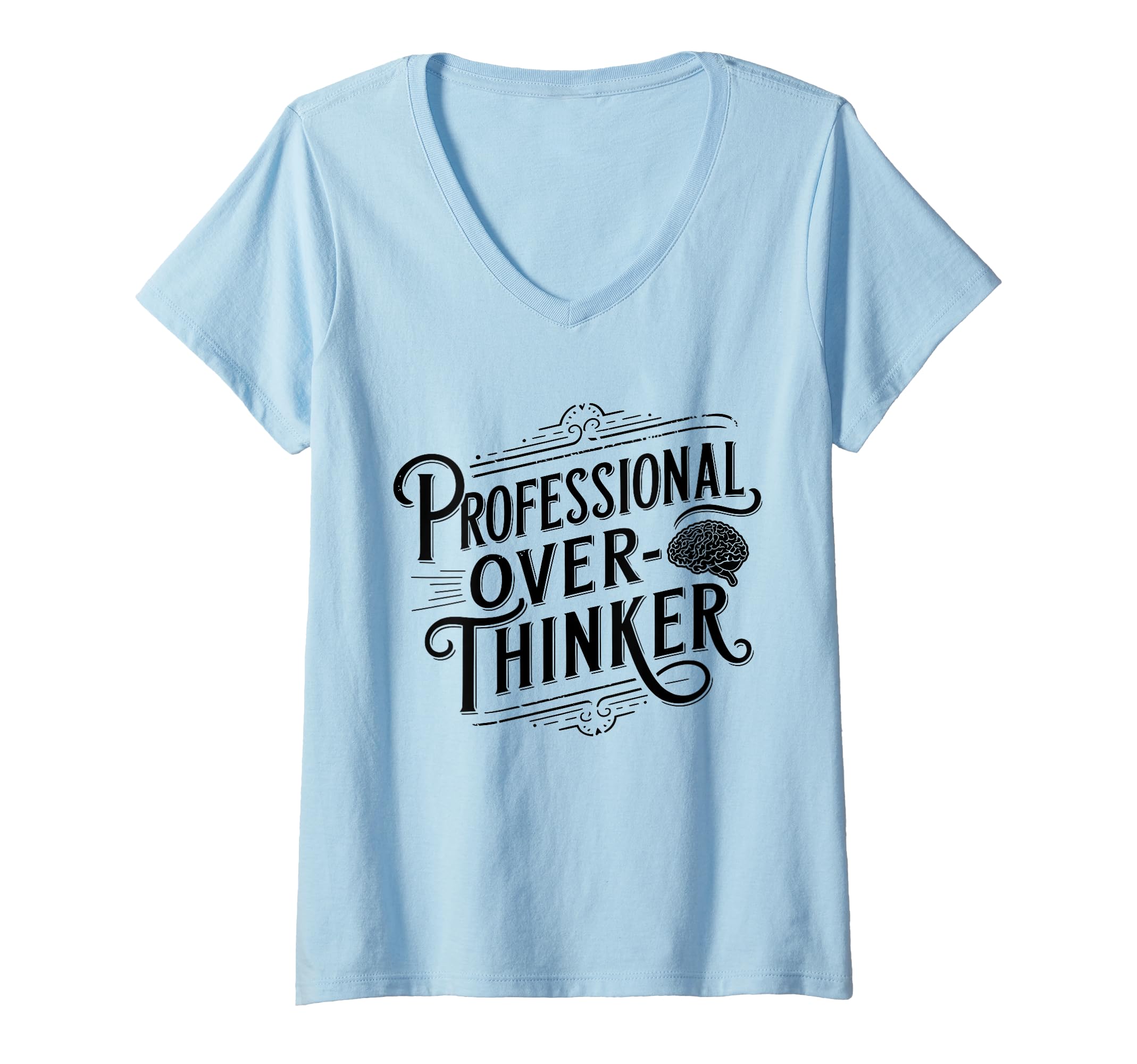 Womens Professional Overthinker Anxiety T-Shirt - Graphic Print Men Women - T-Shirt, Sweatshirt, Hoodie