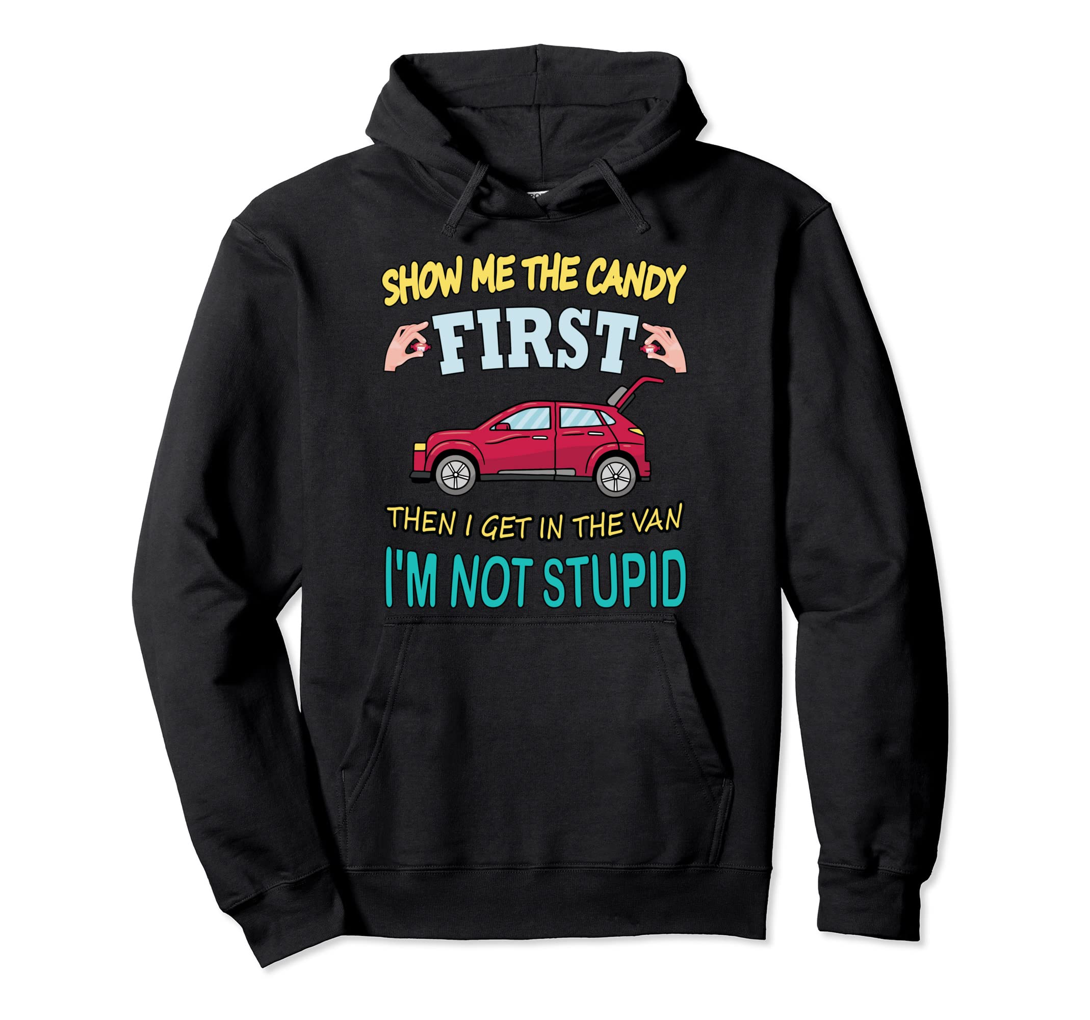 Show Me Candy First Then I Get Van Hoodie - Aesthetic Graphic for Adults - T-Shirt, Sweatshirt, Hoodie