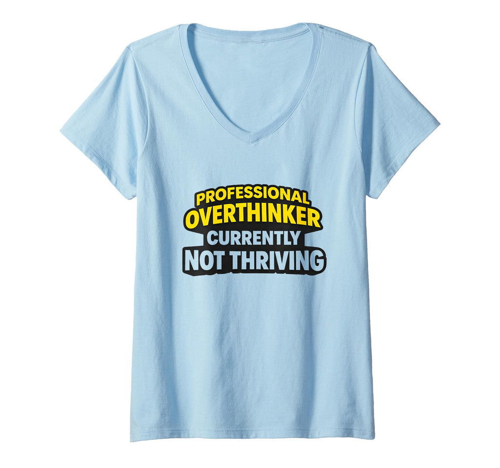 Womens Professional Overthinker Currently T-Shirt - Novelty Apparel Unisex - T-Shirt, Sweatshirt, Hoodie