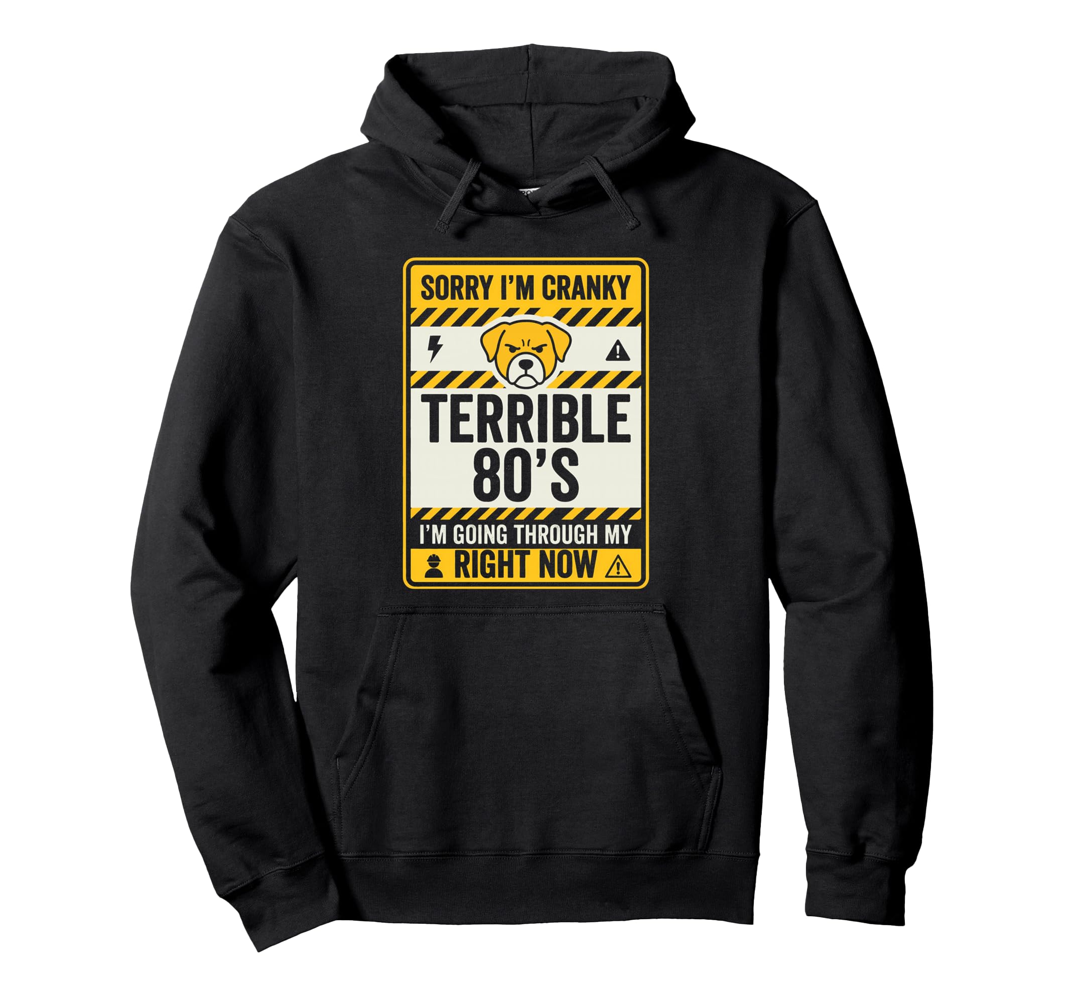 Funny Dog Sign Terrible 80S Sorry Im Hoodie - Unique Graphic Men Women - T-Shirt, Sweatshirt, Hoodie