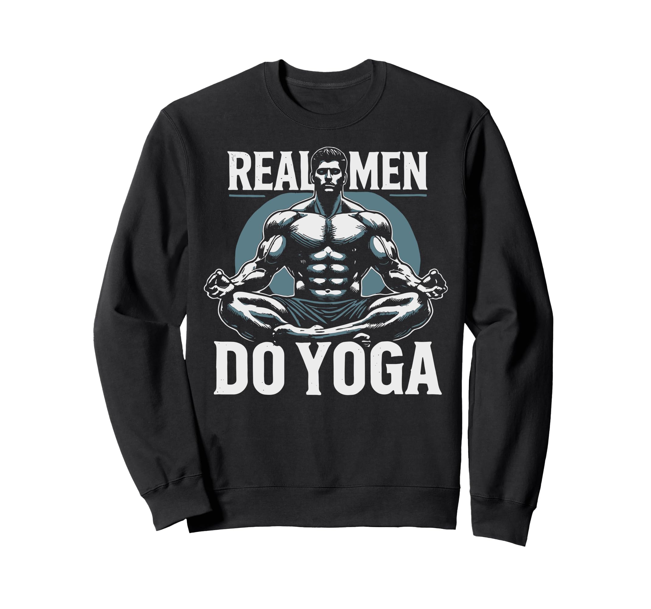 Funny Yoga Position Phrase Male Sweatshirt - Fun Novelty Design Unisex - T-Shirt, Sweatshirt, Hoodie