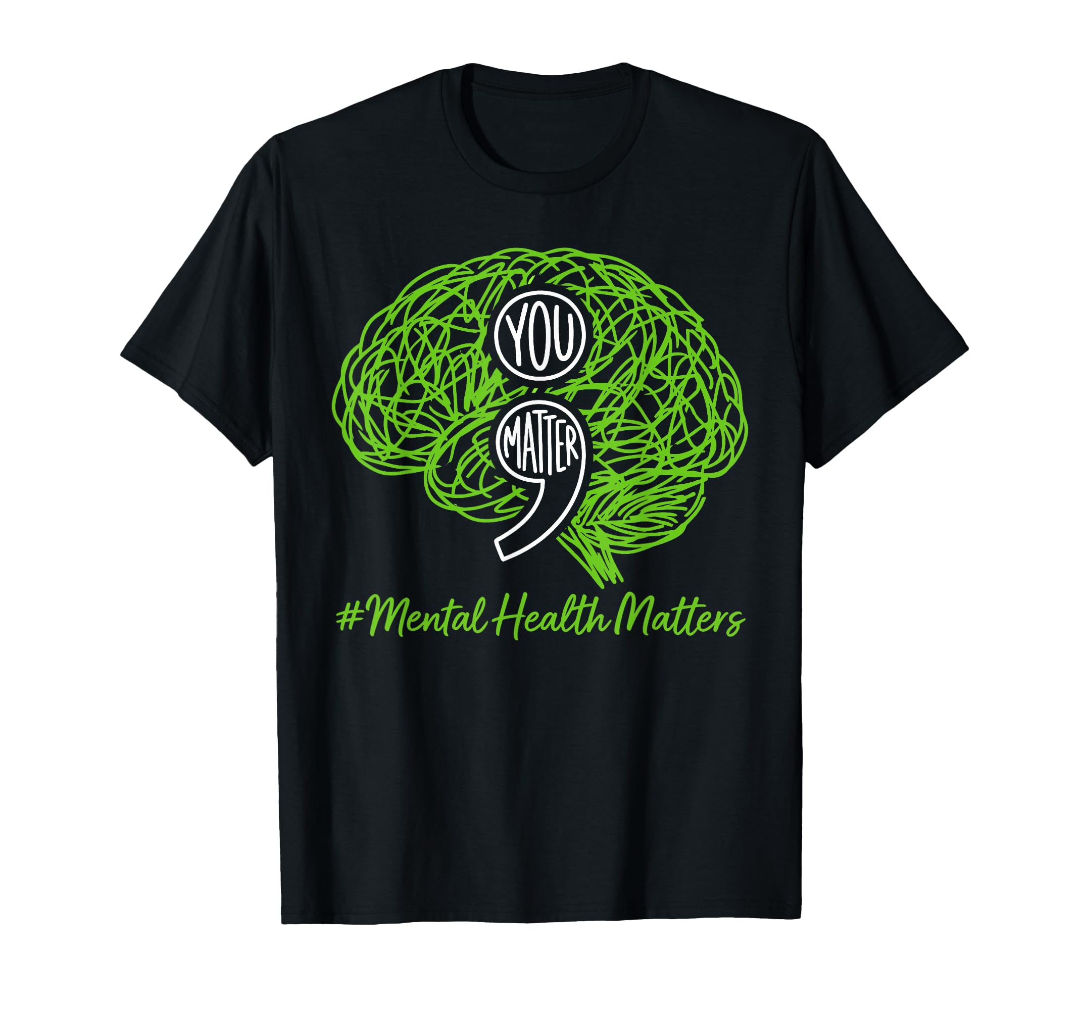 You Matter Mental Health Matters T-Shirt - Fun Novelty Design for Adults - T-Shirt, Sweatshirt, Hoodie