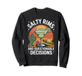Salty Rims And Questionable Sweatshirt - Trendy Graphic for Adults - T-Shirt, Sweatshirt, Hoodie