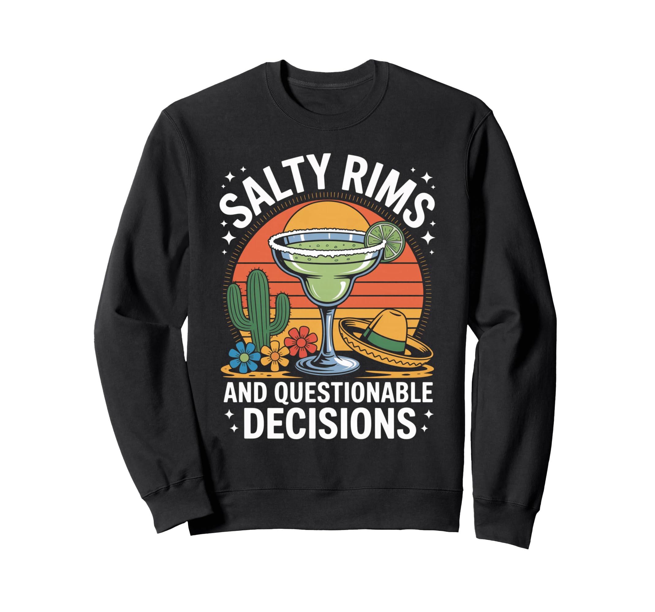 Salty Rims And Questionable Sweatshirt - Trendy Graphic for Adults - T-Shirt, Sweatshirt, Hoodie