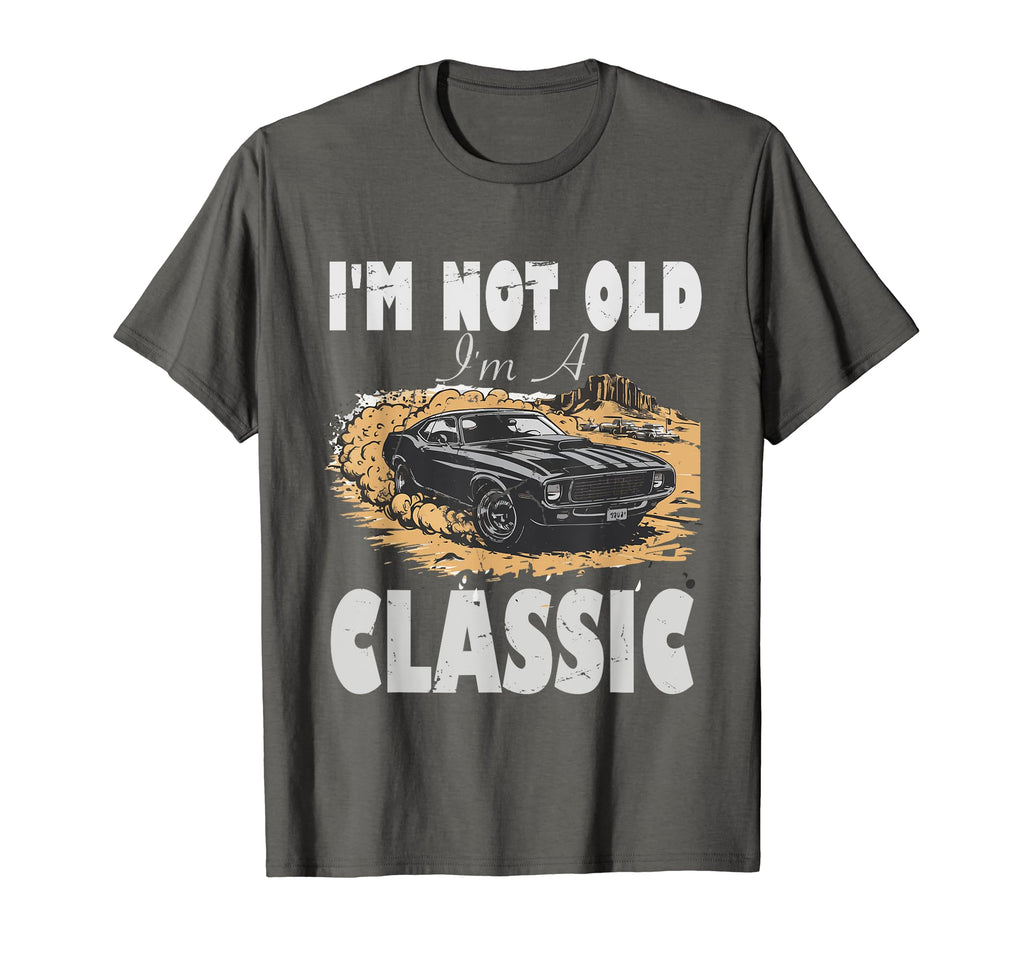Car Fan I M Not Old Im T-Shirt - Unique Graphic Men Women - T-Shirt, Sweatshirt, Hoodie