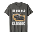 Car Fan I M Not Old Im T-Shirt - Unique Graphic Men Women - T-Shirt, Sweatshirt, Hoodie