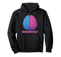 Neurosparkly Neurodiverse Autism Adhd Hoodie - Unique Graphic for Adults - T-Shirt, Sweatshirt, Hoodie